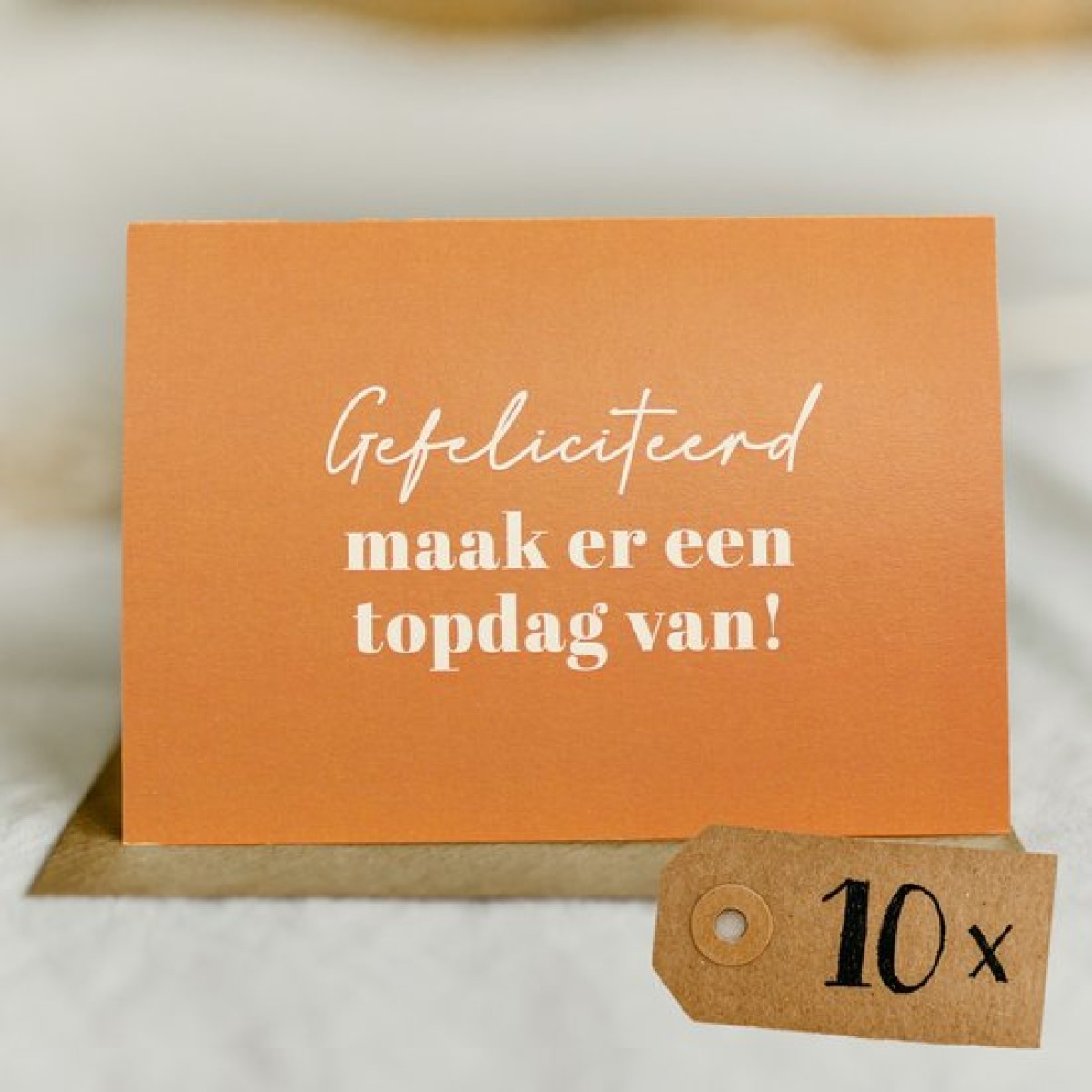 10x "Gefeliciteerd, maak er een topdag van!"