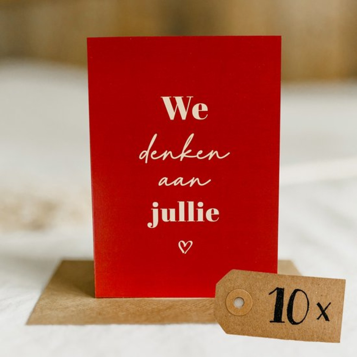 10x "We denken aan jullie"